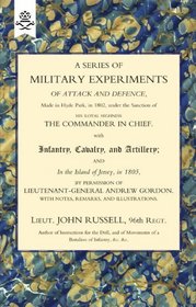 A Series of Military Experiments of Attack and Defence