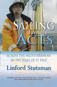 Sailing Through Acts: Across the Mediterranean in the Wake of St.Paul