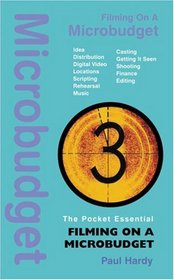 Filming on a Microbudget (Pocket Essential series)