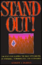 Stand Out!: 330 Ways for Gaining the Edge With Bosses, Co-Workers, Subordinates and Customers