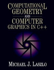 Computational Geometry and Computer Graphics in C++