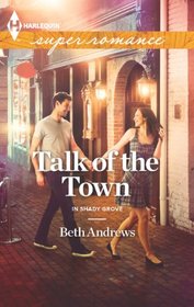 Talk of the Town (In Shady Grove, Bk 1) (Harlequin Superromance, No 1842)