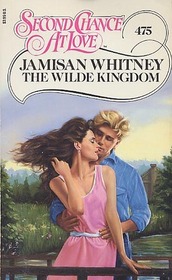 The Wilde Kingdom (Second Chance at Love, No 475)