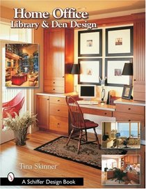 Home Office, Library, And Den Design (Schiffer Design Book)