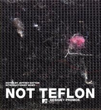 Not Teflon: MTV Design