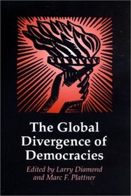The Global Divergence of Democracies (A Journal of Democracy Book)
