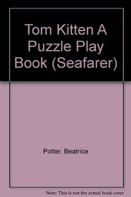 Tom Kitten Puzzle Play Book (Seafarer)