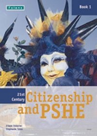 21st Century Citizenship & PSHE: Student Book Year 7 (11-12)
