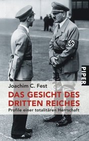 Das Gesicht des Dritten Reiches. Profile einer totalitren Herrschaft.