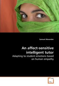 An affect-sensitive intelligent tutor: Adapting to student emotions based on human empathy