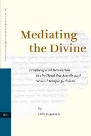 Mediating the Divine (Studies of the Texts of Thedesert of Judah)