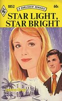 Star Light, Star Bright (Harlequin Romance, No 1852)