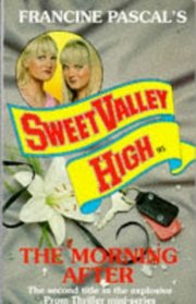 The Morning After (Sweet Valley High, Bk 95)