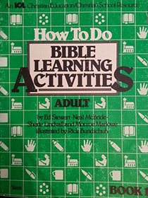 How to Do Bible Learning Activities (Adult) (An ICL Christian Education/Christian School Resource, Book 1)