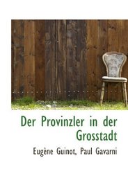 Der Provinzler in der Grosstadt (German Edition)