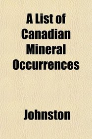 A List of Canadian Mineral Occurrences