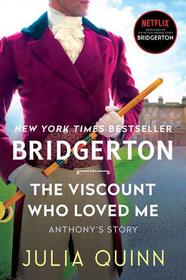 The Viscount Who Loved Me: Bridgerton (Bridgertons, 2)