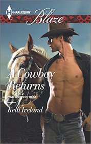 A Cowboy Returns (Wild Western Heat) (Harlequin Blaze, No 858)