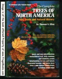 Complete Trees of North America: Field Guide and Natural History