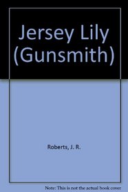 Jersey Lily (The Gunsmith, No 173)