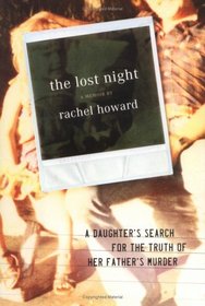 The Lost Night: A Daughter's Search for the Truth of Her Father's Murder