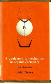 GUIDEBOOK TO MECHANISM IN ORGANIC CHEMISTRY