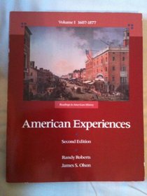 American Experiences: Readings in American History : 1607-1877
