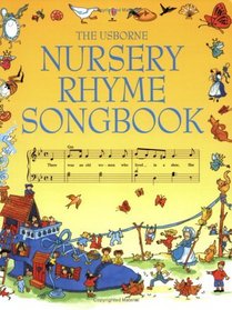 The Usborne Nursery Rhyme Songbook (Songbooks Series)