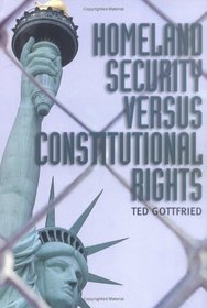 Homeland Security Vs. Constitutional Rights