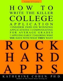 Rock Hard Apps : How To Write A Killer College Application