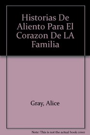 Historias De Aliento Para El Corazon De LA Familia (Spanish Edition)