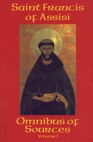 St. Francis of Assisi: Writings and Early Biographies : English Omnibus of the Sources for the Life of St. Francis