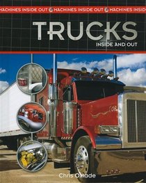 Trucks Inside and Out (Machines Inside Out)