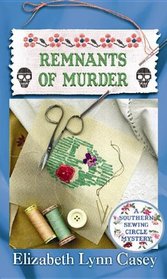 Remnants of Murder (Southern Sewing Circle Mysteries)