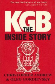 KGB : The Inside Story of Its Foreign Operations from Lenin to Gorbachev
