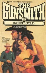 Bandit Gold (Gunsmith, Bk 15)