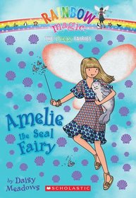 Amelie the Seal Fairy (Rainbow Magic, Bk 86) (Ocean Fairies, Bk 2)