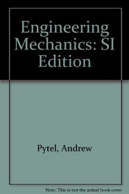 Engineering Mechanics: Statics  Dynamics