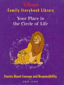 Your Place in the Circle of Life (Disney's Family Storybook Library, Book Seven)