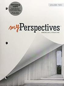 MYPERSPECTIVES ENGLISH LANGUAGE ARTS 2017 STUDENT EDITION GRADE 11      VOLUME 2