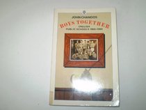 Boys Together: English Public Schools, 1800-1864 (Oxford Paperback Reference)