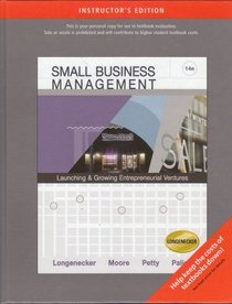 Small Business Management: Launching & Growing Entrepreneurial Ventures (14th Edition) [Instructor's Edition]