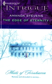 The Edge of Eternity (Mists of Fernhaven, Bk 2) (Harlequin Intrigue, No 882)