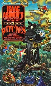 Witches (Isaac Asimov's Magical Worlds of Fantasy 2)