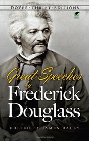 Great Speeches by Frederick Douglass (Dover Thrift Editions)