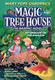 Afternoon on the Amazon Graphic Novel (Magic Tree House Graphic Novels)