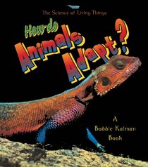 How Do Animals Adapt (Science of Living Things)