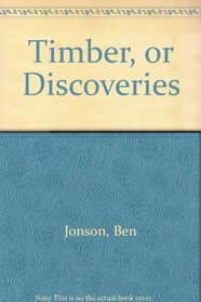 Timber: or, Discoveries