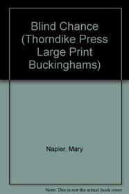 Blind Chance (Thorndike Press Large Print Buckinghams)