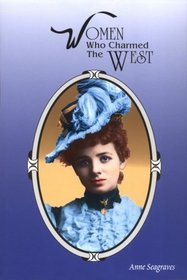 Women Who Charmed the West (Women of the West)